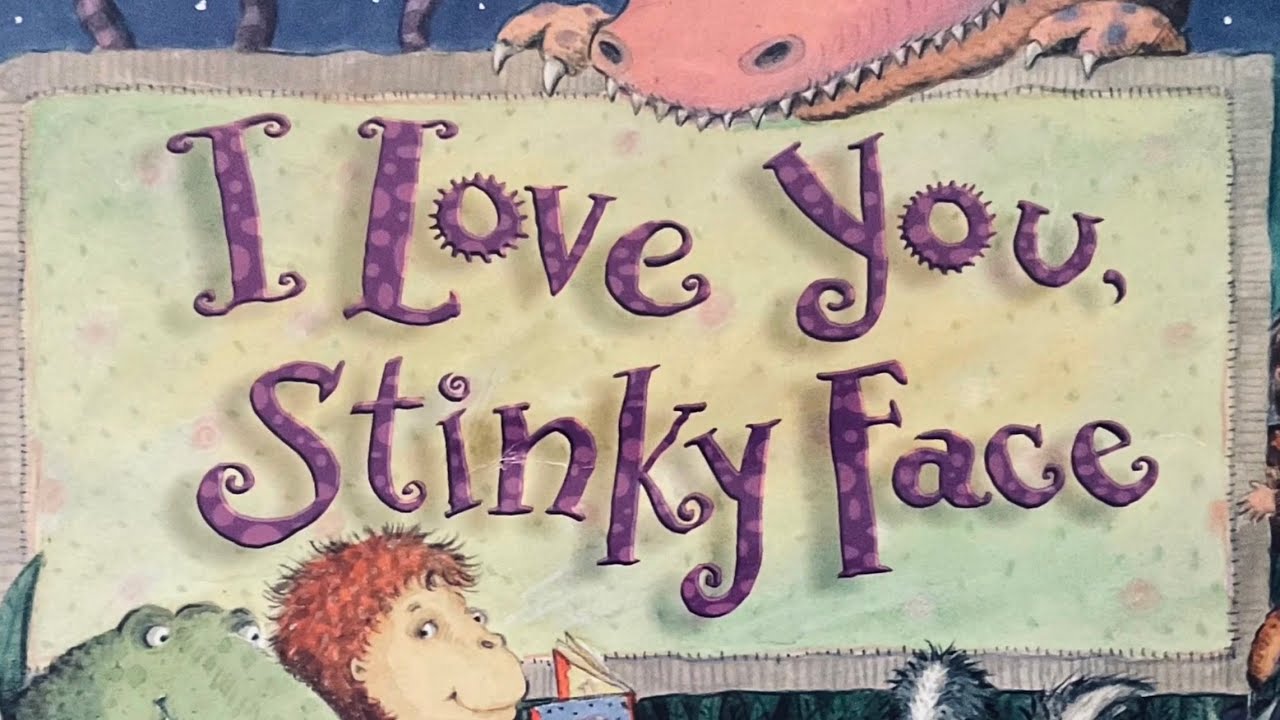I Love You Stinky Face by Lisa McCourt